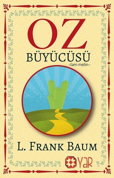 Oz Büyücüsü (Tam Metin) L. Frank Baum