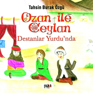 Ozan İle Ceylan - Destanlar Yurdu'nda
