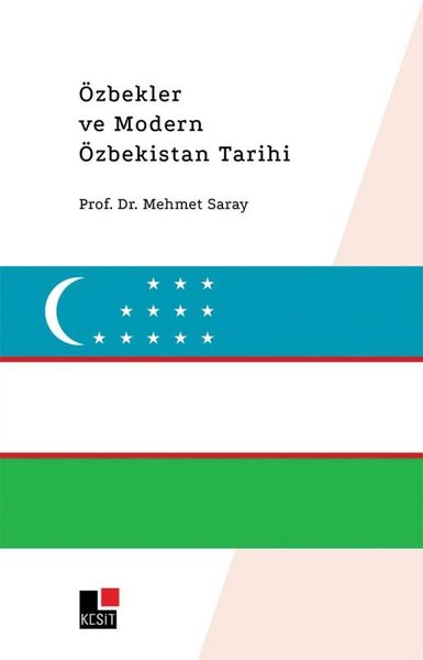 Özbekler ve Modern Özbekistan Tarihi Mehmet Saray