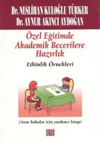 Özel Eğitimde Akademik Becerilere Hazırlık Etkinlik Örnekleri