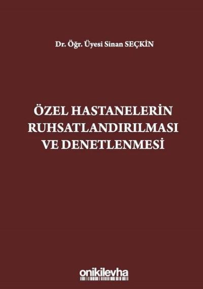 Özel Hastanelerin Ruhsatlandırılması ve Denetlenmesi
