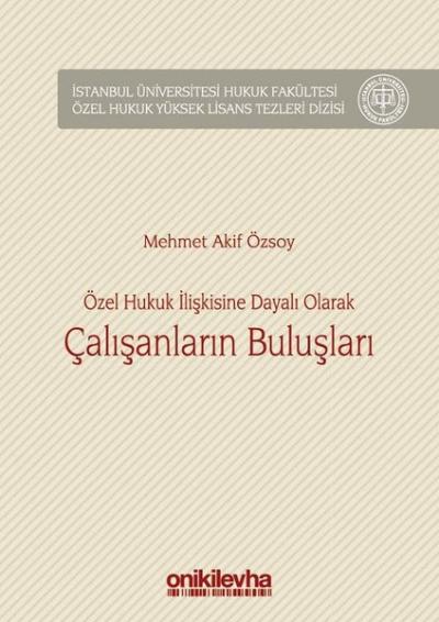 Özel Hukuk İlişkisinE Dayalı Olarak Çalışanların Buluşları (Ciltli)