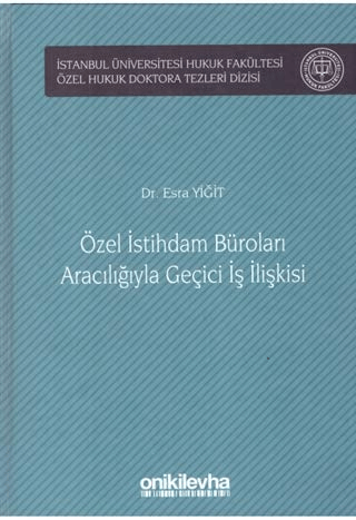 Özel İstihdam Büroları Aracılığıyla Geçici İş İlişkileri (Ciltli)