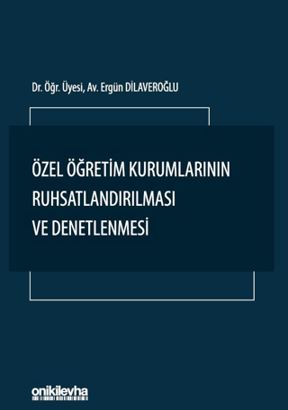 Özel Öğretim Kurumlarının Ruhsatlandırılması ve Denetlenmesi