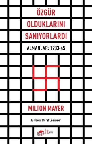 Özgür Olduklarını Sanıyorlardı