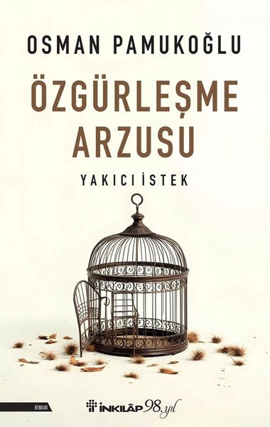 Özgürleşme Arzusu - Yakıcı İstek Osman Pamukoğlu