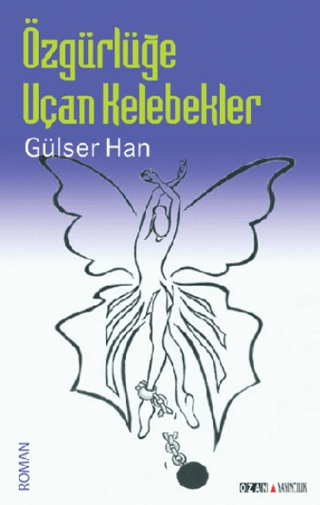 Özgürlüğe Uçan Kelebekler