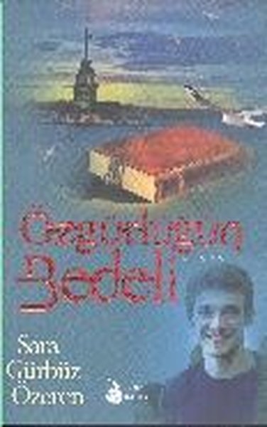 Özgürlüğün Bedeli Sara Gürbüz Özeren