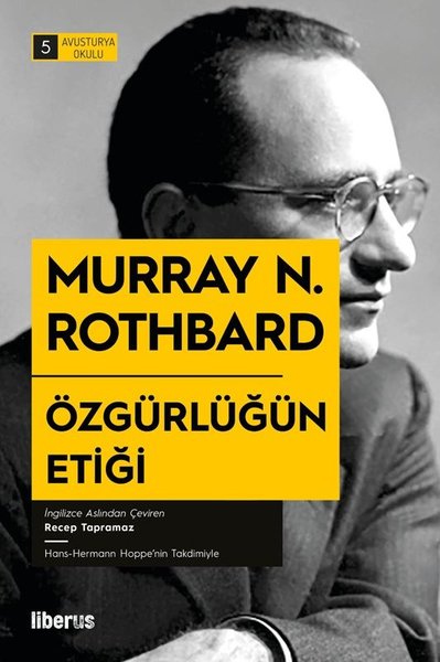 Özgürlüğün Etiği - Avusturya Okulu 5