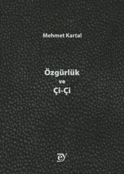 Özgürlük ve Çi-Çi Mehmet Kartal