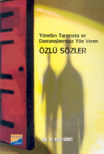 Özlü Sözler-Yönetim Tarzımıza Davranışımıza Yön Veren