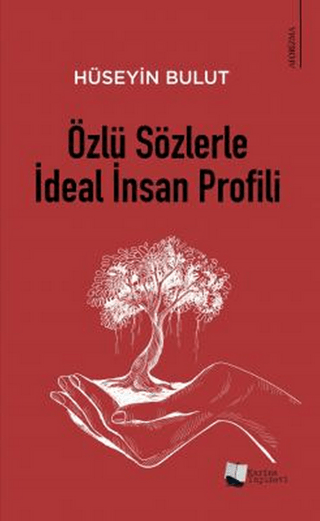 Özlü Sözlerle İdeal İnsan Profili