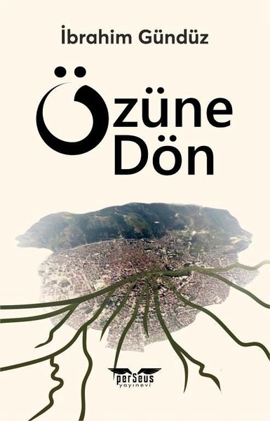 Özüne Dön İbrahim Gündüz