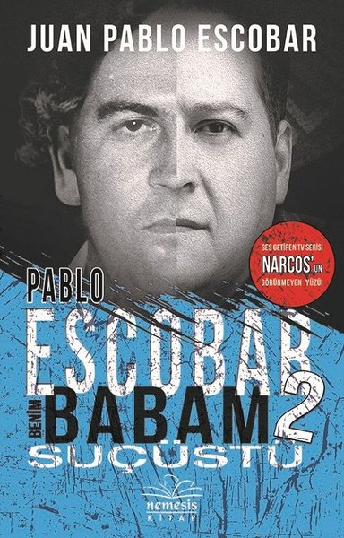 Pablo Escobar Benim Babam 2 - Suçüstü Juan Pablo Escobar
