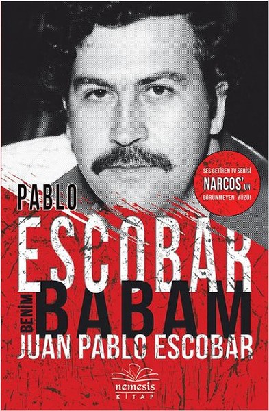 Pablo Escobar Benim Babam Juan Pablo Escobar