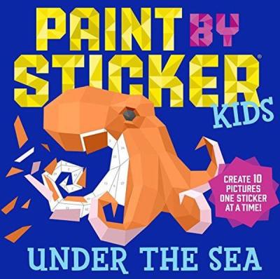 Paint by Sticker Kids: Under the Sea Workman Publishing