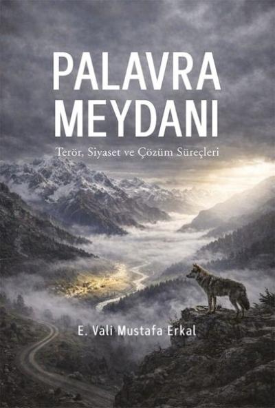 Palavra Meydanı - Terör Siyaset ve Çözüm Süreçleri