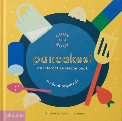 Pancakes! : An Interactive Recipe Book (Ciltli)