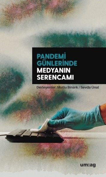Pandemi Günlerinde Medyanın Serencamı Kolektif