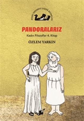 Pandoralarız - Kadın Filozoflar 4. Kitap
