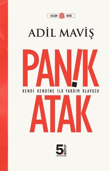 Panik Atak - Kendi Kendine İlk Yardım Kılavuzu - Gelişim Serisi