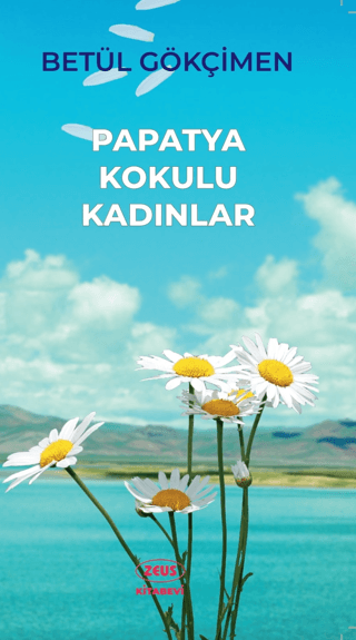 Papatya Kokulu Kadınlar