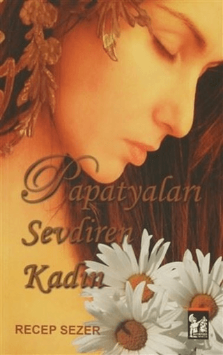 Papatyaları Sevdiren Kadın