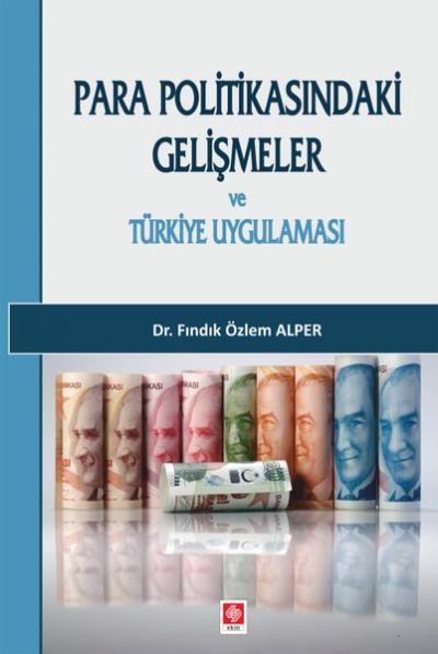 Para Politikasındaki Gelişmeler ve Türkiye Uygulaması Fındık Özlem Alp
