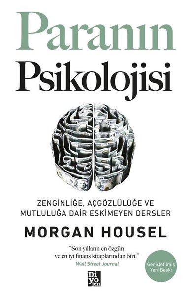 Paranın Psikolojisi: Zenginliğe Açgözlülüğe ve Mutluluğa Dair Eskimeyen Dersler