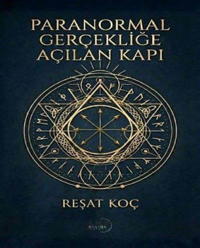 Paranormal Gerçekliğe Açılan Kapı