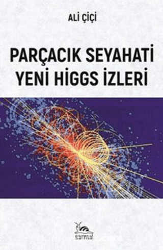 Parçacık Seyahati Yeni Higgs İzleri