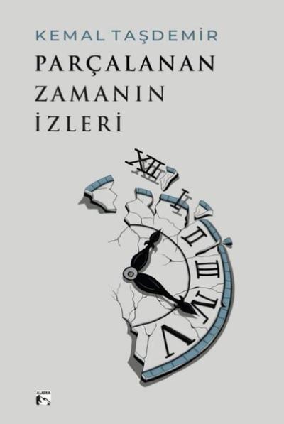 Parçalanan Zamanın İzleri Kemal Taşdemir