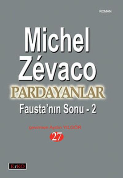 Pardayanlar 27 - Fausta'nın Sonu 2 Michel Zevaco