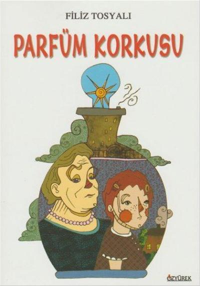 Parfüm Korkusu Filiz Tosyalı
