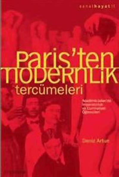 Paris'ten Modernlik Tercümeleri Deniz Artun