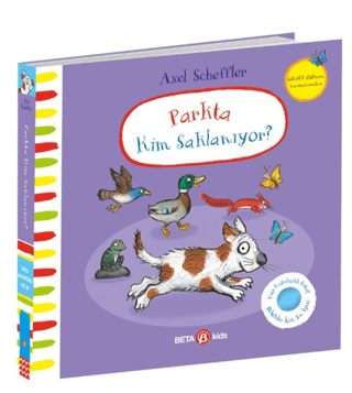 Parkta Kim Saklanıyor? Keçe Kapakçıklı Kitap (Ciltli) Axel Scheffler