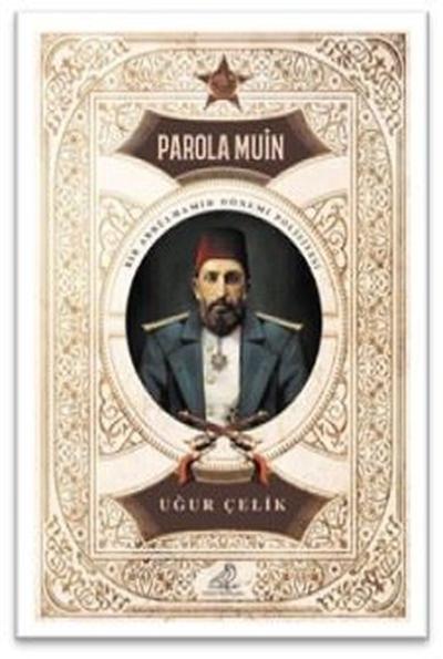 Parola Muin - Bir Abdülhamid Dönemi Polisiyesi