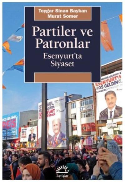 Partiler ve Patronlar - Esenyurt'ta Siyaset
