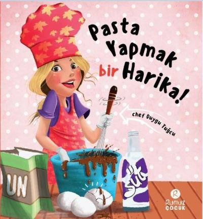 Pasta Yapmak Bir Harika! (Ciltli)