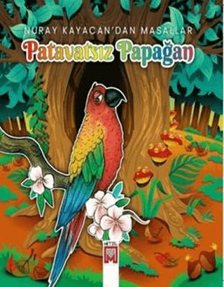 Patavatsız Papağan - Nuray Kayacan'dan Masallar