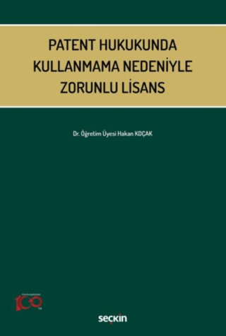 Patent Hukukunda Kullanmama Nedeniyle Zorunlu Lisans