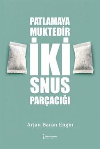 Patlamaya Muktedir İki Snus Parçacağı