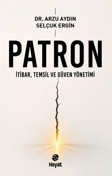 Patron: İtibar Temsil ve Güven Yönetimi Arzu Aydın