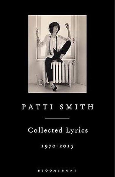 Patti Smith Collected Lyrics 19702015 (Ciltli)