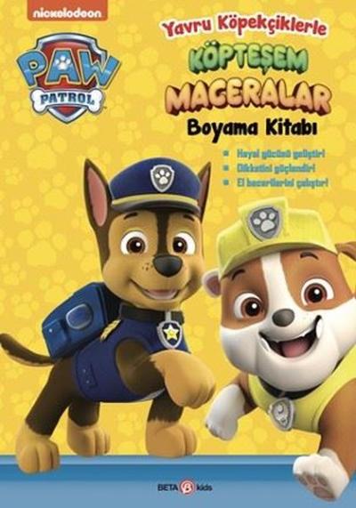 Paw Patrol - Yavru Köpekçiklerle Köpteşem Maceralar Boyama Kitabı