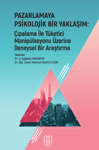 Pazarlamaya Psikolojik Bir Yaklaşım: Çıpalama ile Tüketici Manipülasyonu üzerine Deneysel Bir Araştırma