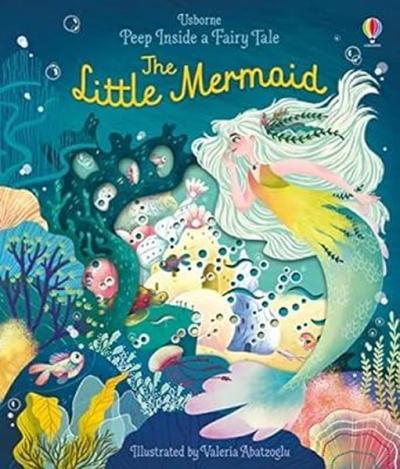 Peep Inside a Fairy Tale The Little Mermaid Anna Milbourne