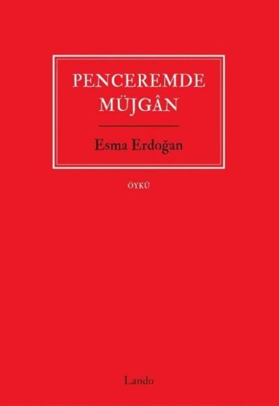 Penceremde Müjgan