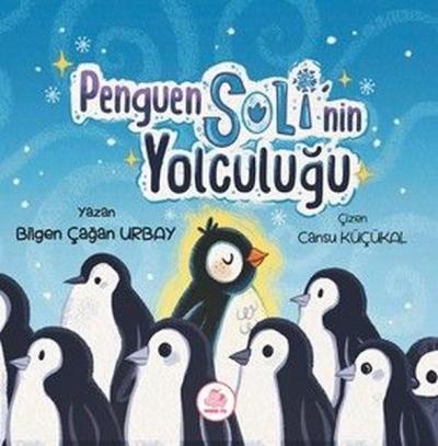 Penguen Soli'nin Yolculuğu (Ciltli)