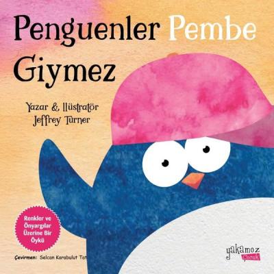 Penguenler Pembe Giymez